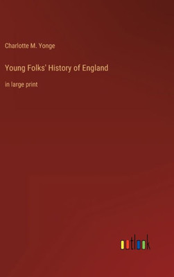 Young Folks' History Of England: In Large Print