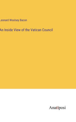 An Inside View Of The Vatican Council