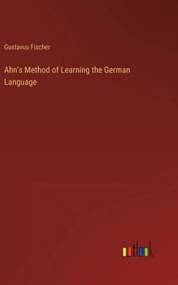 Ahn's Method Of Learning The German Language