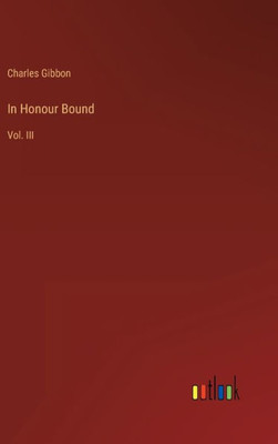 In Honour Bound: Vol. Iii