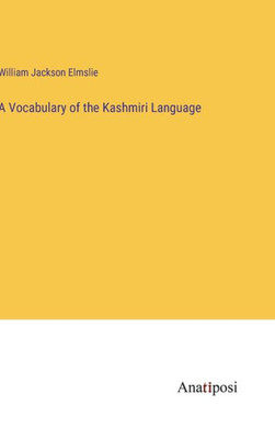 A Vocabulary Of The Kashmiri Language