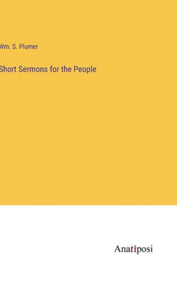 Short Sermons For The People