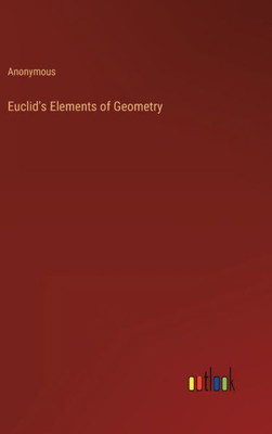 Euclid's Elements Of Geometry