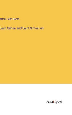 Saint-Simon And Saint-Simonism