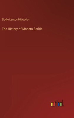 The History Of Modern Serbia