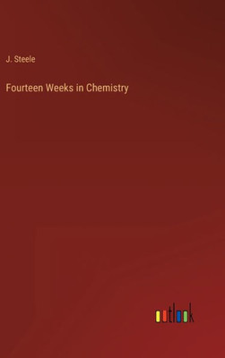 Fourteen Weeks In Chemistry