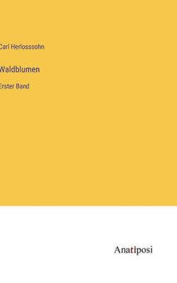 Waldblumen: Erster Band (German Edition)