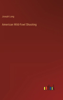 American Wild-Fowl Shooting