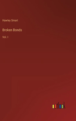 Broken Bonds: Vol. I