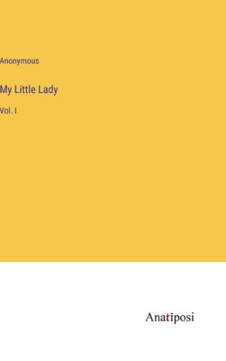 My Little Lady: Vol. I