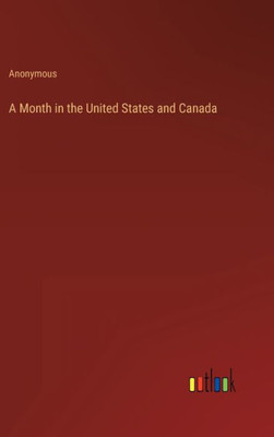 A Month In The United States And Canada
