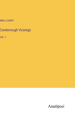 Cornborough Vicarage: Vol. 1