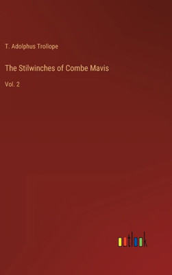 The Stilwinches Of Combe Mavis: Vol. 2