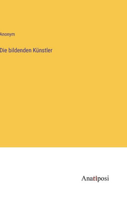 Die Bildenden Künstler (German Edition)
