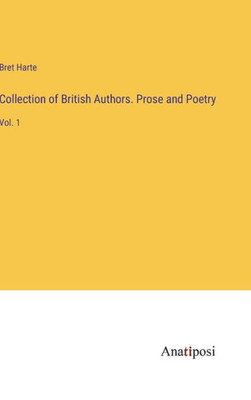 Collection Of British Authors. Prose And Poetry: Vol. 1