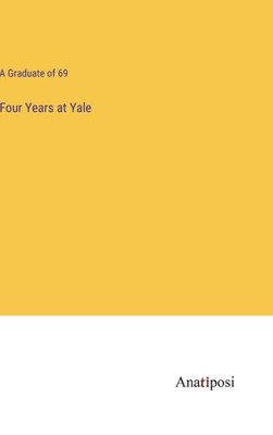 Four Years At Yale