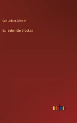Es Läuten Die Glocken (German Edition)