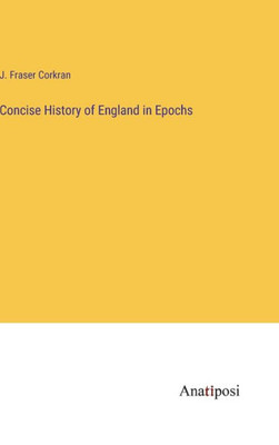 Concise History Of England In Epochs