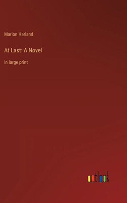 At Last: A Novel: In Large Print