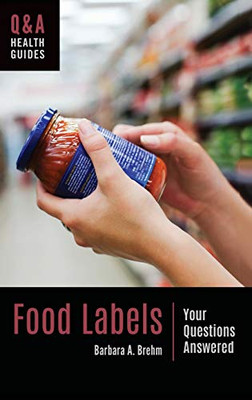 Food Labels: Your Questions Answered (Q&A Health Guides)