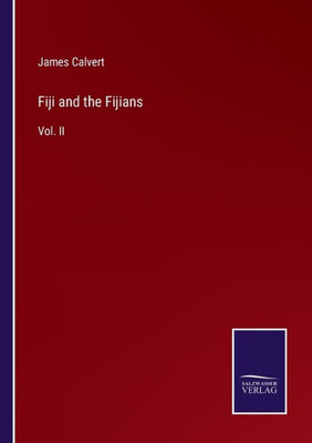 Fiji And The Fijians: Vol. Ii