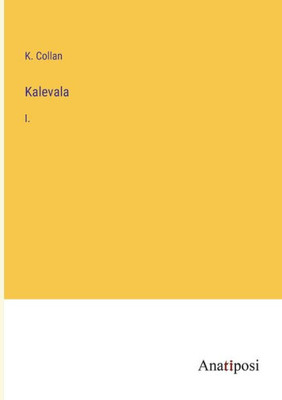 Kalevala: I. (Swedish Edition)