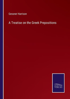 A Treatise On The Greek Prepositions
