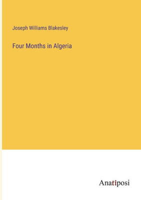 Four Months In Algeria