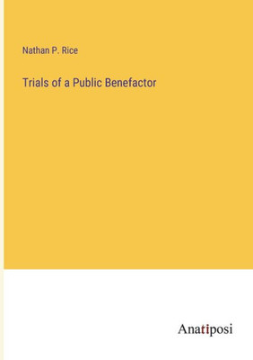 Trials Of A Public Benefactor