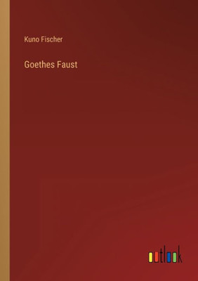 Goethes Faust (German Edition)