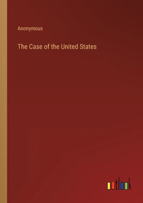 The Case Of The United States