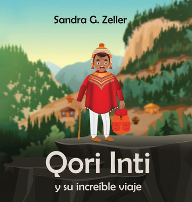 Qori Inti Y Su Increíble Viaje (Spanish Edition)