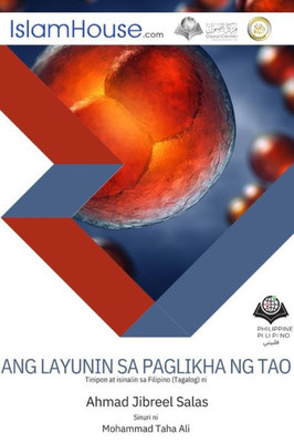 Ang Layunin Sa Paglikha Ng Tao - The Purpose Of Creation (Filipino Edition)