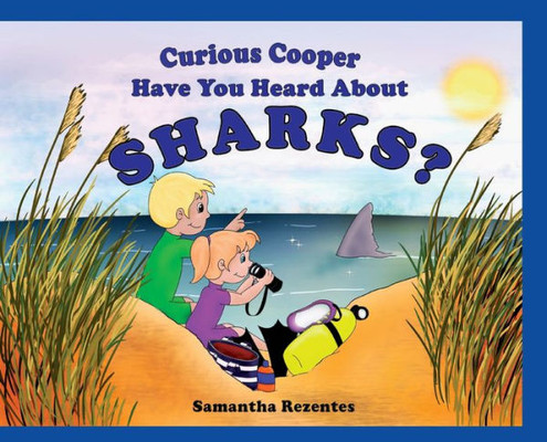 Curious Copper Have You Heard About Sharks? (Curious Cooper)