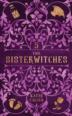The Sisterwitches: Book 5