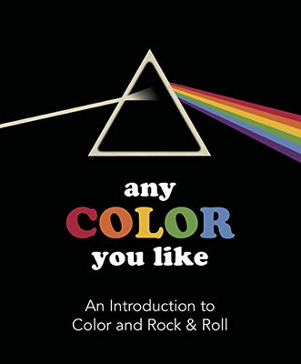 Any Color You Like: An Introduction to Colors and Rock & Roll (Music Legends and Learning for Kids)