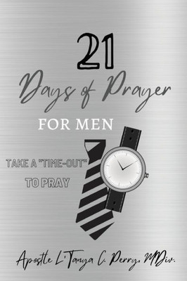21 Days Of Prayer For Men: Take A "Time-Out" To Pray!