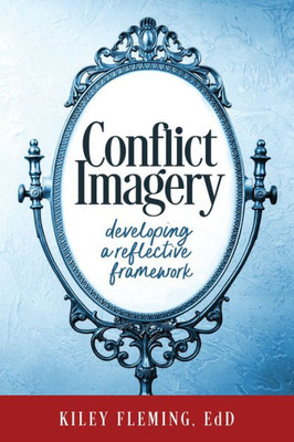 Conflict Imagery: Developing A Reflective Framework