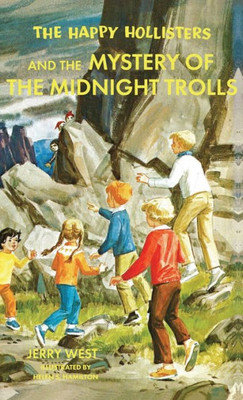 The Happy Hollisters And The Mystery Of The Midnight Trolls: Hardcover Special Edition