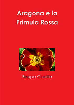 Aragona e la Primula Rossa (Italian Edition)