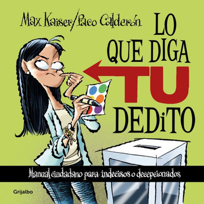 Lo Que Diga Tu Dedito / Whatever You Say (Spanish Edition)