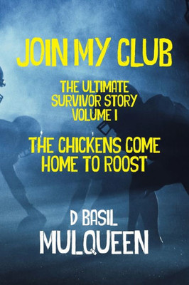 Join My Club (The Ultimate Survivor Story)