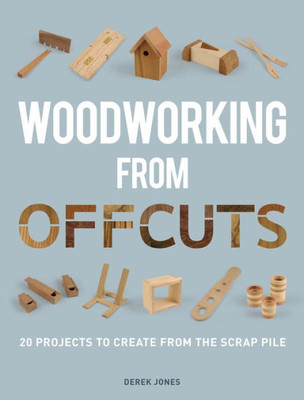 Woodworking From Offcuts