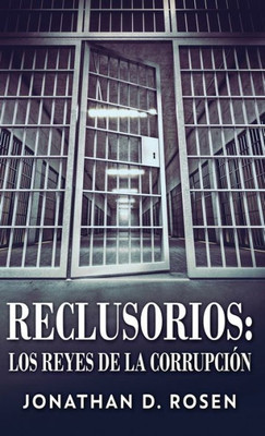 Reclusorios: Los Reyes De La Corrupción (Spanish Edition)