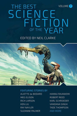 The Best Science Fiction Of The Year: Volume Seven