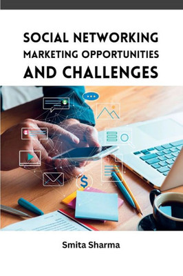 Social Networking Marketing Opportunities And Challenges