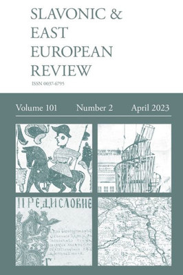 Slavonic & East European Review (101: 2) April 2023