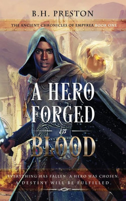 A Hero Forged In Blood (The Ancient Chronicles Of Empyrea)