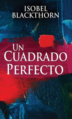 Un Cuadrado Perfecto (Spanish Edition)