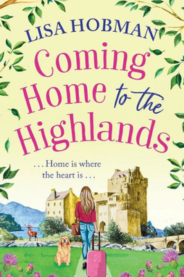 Coming Home To The Highlands